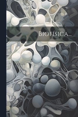 Biofsica... 1