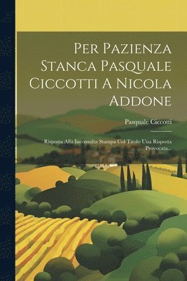 bokomslag Per Pazienza Stanca Pasquale Ciccotti A Nicola Addone