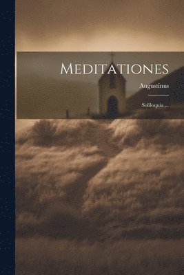 Meditationes 1