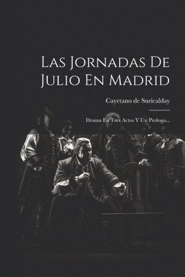 bokomslag Las Jornadas De Julio En Madrid