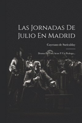 Las Jornadas De Julio En Madrid 1