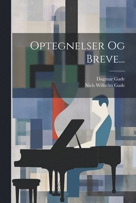 Optegnelser Og Breve...