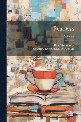 Basil Champneys, Coventry Kersey Dighton Patmore - Poems; Volume 2, Häftad