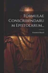 bokomslag Formulae Conscribendarum Epistolarum...