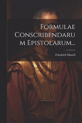 bokomslag Formulae Conscribendarum Epistolarum...