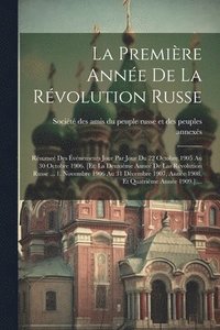 bokomslag La Premire Anne De La Rvolution Russe