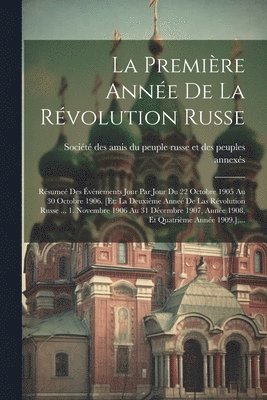 bokomslag La Premire Anne De La Rvolution Russe