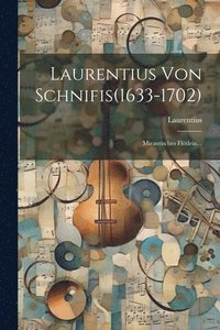 bokomslag Laurentius Von Schnifis(1633-1702)