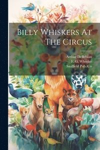 bokomslag Billy Whiskers At The Circus
