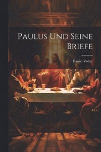 bokomslag Paulus und Seine Briefe