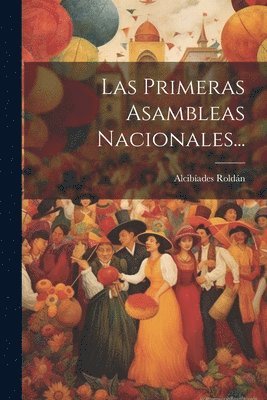 bokomslag Las Primeras Asambleas Nacionales...