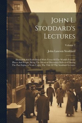 bokomslag John L. Stoddard's Lectures
