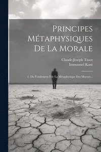 bokomslag Principes Mtaphysiques De La Morale