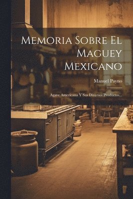 bokomslag Memoria Sobre El Maguey Mexicano