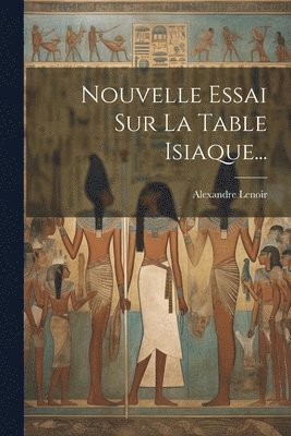 bokomslag Nouvelle Essai Sur La Table Isiaque...