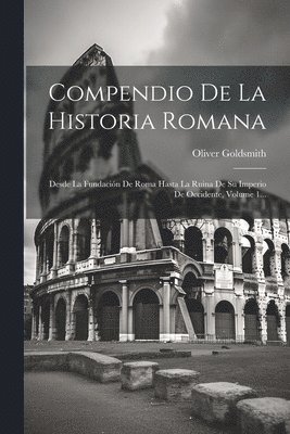 Compendio De La Historia Romana 1