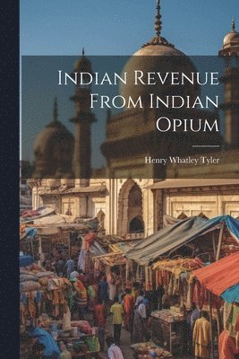 Indian Revenue From Indian Opium 1