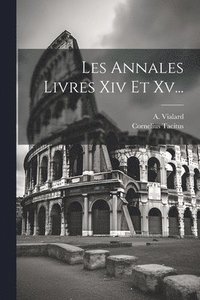 bokomslag Les Annales Livres Xiv Et Xv...