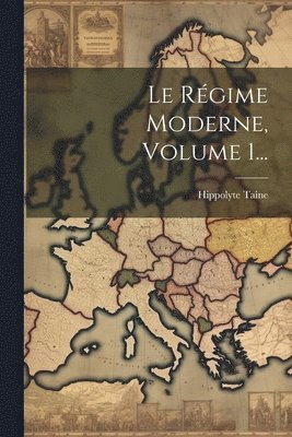 bokomslag Régime Moderne, Volume 1...