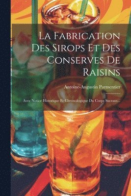bokomslag La Fabrication Des Sirops Et Des Conserves De Raisins