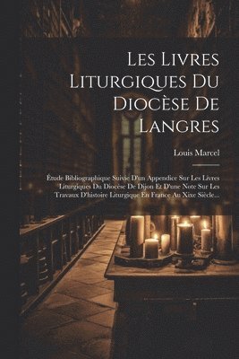 bokomslag Les Livres Liturgiques Du Diocse De Langres