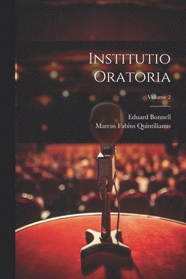 Marcus Fabius Quintilianus, Eduard Bonnell - Institutio Oratoria; Volume 2, Häftad