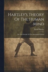 bokomslag Hartley's Theory Of The Human Mind