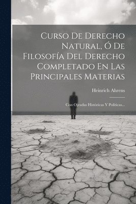 Curso De Derecho Natural,  De Filosofa Del Derecho Completado En Las Principales Materias 1