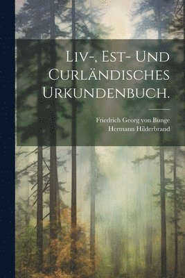 bokomslag Liv-, Est- und curlndisches Urkundenbuch.