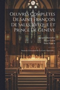 bokomslag Oeuvres Compltes De Saint Franois De Sales, Evque Et Prince De Genve