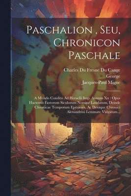 bokomslag Paschalion, Seu, Chronicon Paschale