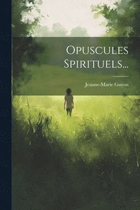 bokomslag Opuscules Spirituels...