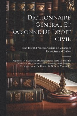 Dictionnaire Gnral Et Raisonn De Droit Civil 1