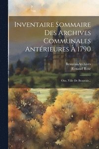 bokomslag Inventaire Sommaire Des Archives Communales Antrieures  1790