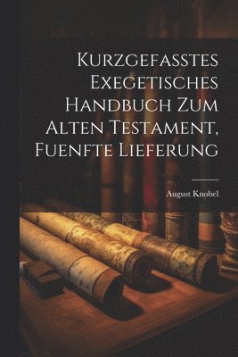 bokomslag Kurzgefasstes Exegetisches Handbuch zum Alten Testament, fuenfte Lieferung