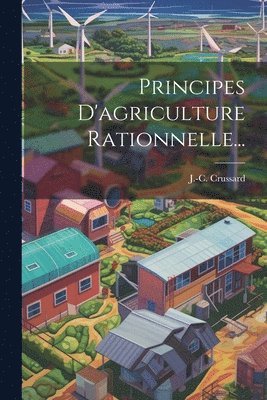 Principes D'agriculture Rationnelle... 1