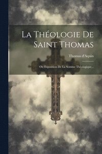 bokomslag La Thologie De Saint Thomas