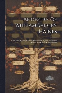 bokomslag Ancestry Of William Shipley Haines