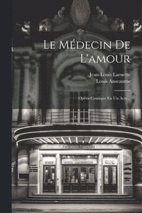 bokomslag Le Mdecin De L'amour