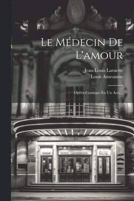 Louis Anseaume, Jean-Louis Laruette - Médecin De L'amour, Häftad