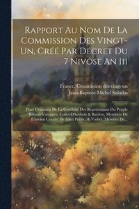 bokomslag Rapport Au Nom De La Commission Des Vingt-un, Cr Par Dcret Du 7 Nivse An Iii