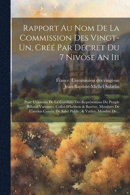 Rapport Au Nom De La Commission Des Vingt-un, Cr Par Dcret Du 7 Nivse An Iii 1