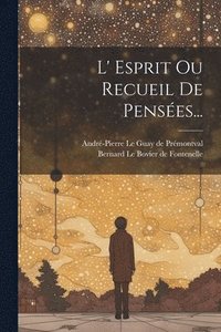 bokomslag L' Esprit Ou Recueil De Pensées...