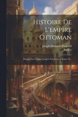 bokomslag Histoire De L'empire Ottoman