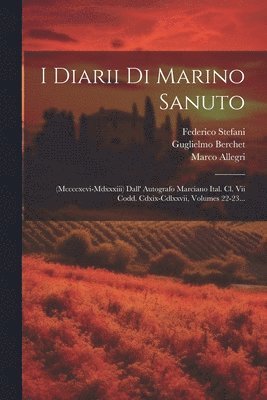 I Diarii Di Marino Sanuto 1