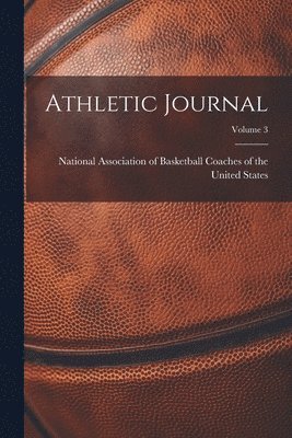 bokomslag Athletic Journal; Volume 3