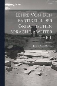 bokomslag Lehre von den Partikeln der Griechischen Sprache, zweiter Theil