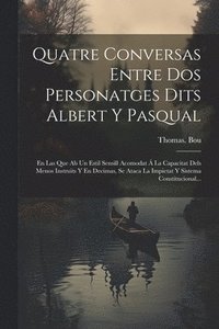 bokomslag Quatre Conversas Entre Dos Personatges Dits Albert Y Pasqual
