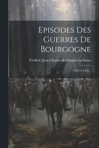 bokomslag Episodes Des Guerres De Bourgogne