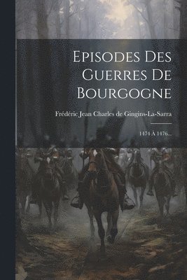 bokomslag Episodes Des Guerres De Bourgogne